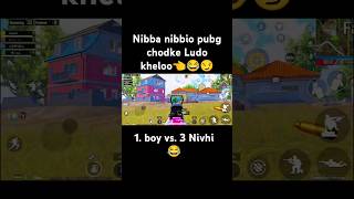 Nibba nibbio pubg chodke Ludo kheloo [upl. by Oicaroh]