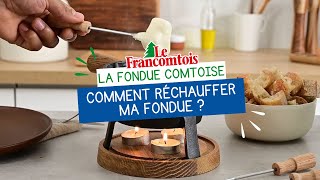 LA FONDUE COMTOISE  Comment réchauffer ma Fondue [upl. by Limann]