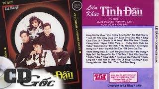 LIÊN KHÚC TÌNH ĐẦU  quotTứ Quýquot Hương Lan Elvis Phương Ngọc Bích Anh Sơn Lệ Hằng 17 [upl. by Baptlsta]