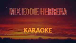 Mix Eddy Herrera Como Hago Pégame tu Vicio Ajena Karaoke  Pista Musical [upl. by Niamrahc112]