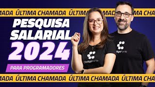 SPOILER DA PESQUISA SALARIAL DE DEVS 2024  ÚLTIMA CHANCE PARA PARTICIPAR [upl. by Htiderem]