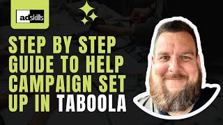 Step by Step Guide To Help Campaign Set Up In Taboola [upl. by Aniroz65]