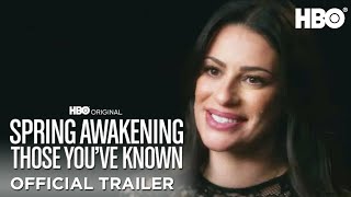 Spring Awakening Those Youve Known  Official Trailer  HBO [upl. by Anitneuq808]