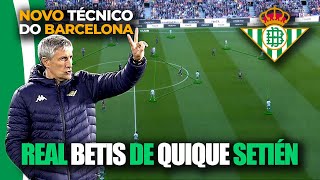 Betis de Quique Setién  Novo Técnico do Barcelona [upl. by Egidio]