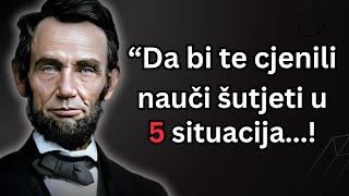 Uvijek Šutite u ovih 5 Situacija  Abrahama Lincoln [upl. by Dnalyr57]