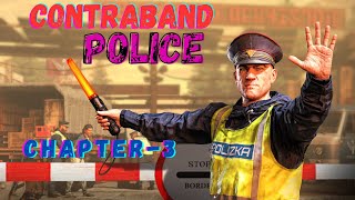 CONTRABAND POLICE Gameplay Walkthrough CHAPTER  3 Work for Everyone  No Commentary [upl. by Llednew]