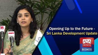 Opening Up to the Future  Sri Lanka Development Update [upl. by Ettenyar]