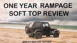 ONE YEAR RAMPAGE SOFT TOP REVIEW FOR JEEP TJ WATCH BEFORE BUYING [upl. by Drapehs]