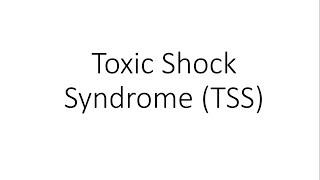 Toxic Shock Syndrome TSS  Microbiology [upl. by Elorak]