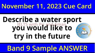 Describe a water sport you would like to try in the future cue card 2023  IELTS Band 9 Answer [upl. by Parette582]