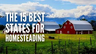 The 15 Best States for Homesteading in 2024 [upl. by Kcaz]