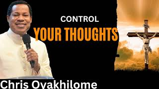 CONTROL YOUR THOUGHTS  Pastor Chris Oyakhilome [upl. by Johathan]