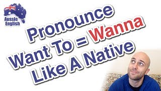 Want to  Wanna  Spoken English Contraction Exercise  Learn Australian English [upl. by Laktasic541]