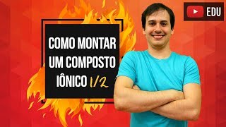 Aula QG05  Como Montar um Composto Iônico 12 COMBUSTÃO [upl. by Lorusso]