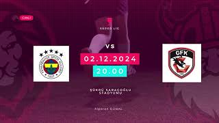 FENERBAHÇE GAZİANTEP FK KARŞILAŞMASI 2 ARALIK PAZARTESİ SAAT 2000DA KADIKÖYDE [upl. by Aneehs]