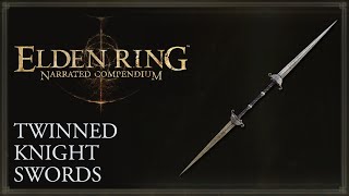 Elden Ring Narrated Compendium  Twinned Knight Swords [upl. by Ecilahc]