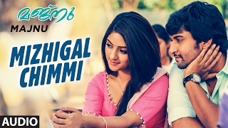 Mizhigal Chimmi Full Song Audio  Majnu Malayalam  Nani Anu Immanuel  Malayalam Songs 2017 [upl. by Meesaw]