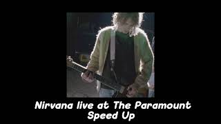 Nirvana  Breed Live At The Paramount 1991  Speed Up  Audio [upl. by Ardet]