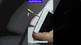 Yu Yureka 2 ki open back panal shortvideo opyttelecommobilerepairing [upl. by Lajes667]