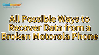 How to Recover Data from Broken Motorola Phone Effectively Solved [upl. by Aenyl]