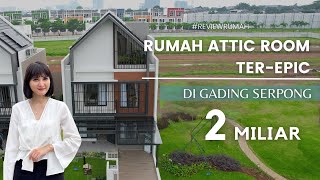 LEONORA SUMMARECON SERPONG TYPE 7X12 RUMAH ATTIC TEREPIC DI GADING SERPONG HARGA NYA MASIH 2Man [upl. by Gnot177]