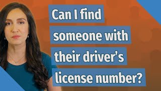 Can I find someone with their drivers license number [upl. by Aivuy]