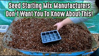 Seedling Mix Manufacturers Dont Want You To Know About This Simple DIY Seed Starting Recipe [upl. by Ellehciram51]