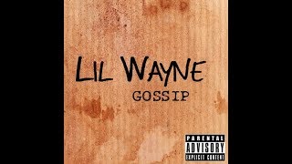 Lil Wayne  Gossip Official Audio lyrics [upl. by Ogawa6]