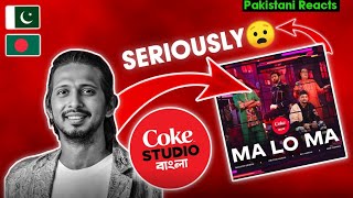 Coke Studio Bangla Season 3  Ma Lo Ma  My Honest Review amp Reaction  Pakistani Reacts [upl. by Sherm]