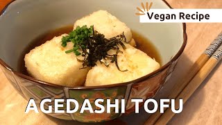 【Vegan】Agedashi tofu recipe  deep fried tofu with dashi based sauce [upl. by Doll686]