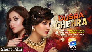 Doosra Chehra  Short Film  Michelle Mumtaz  Anum Tanveer  Shaista Jabeen  Geo Films [upl. by Eltsyek]