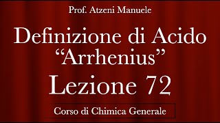 quotDefinizione di Acido secondo Arrheniusquot L72  Chimica generale  ProfAtzeni ISCRIVITI [upl. by Saixela307]