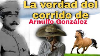 la verdadera historia del corrido de Arnulfo González [upl. by Tezil]