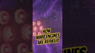 How Warp Engines are Refueled warhammer40000 warhammer30k warhammer40k shorts [upl. by Wolfy]