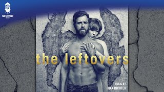 The Leftovers S3 Official Soundtrack  The End Of All Our Exploring  Max Richter  WaterTower [upl. by Hacissej]