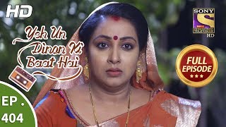 Yeh Un Dinon Ki Baat Hai  Ep 404  Full Episode  9th April 2019 [upl. by Ajiat]