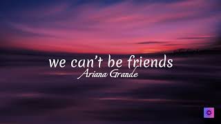 Ariana Grande  we can’t be friends Lyrics [upl. by Nerta]