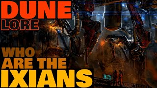 Who Are The Ixians  Dune Lore [upl. by Macmillan]