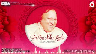 Tere Bin Nahin Lagda  Nusrat Fateh Ali Khan  Original Version  Tere Bin Official  OSA Worldwide [upl. by Cesaro759]