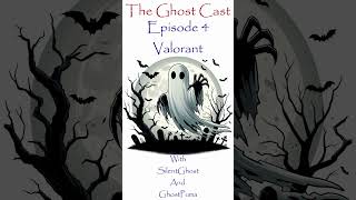 The Ghost Cast Episode 4 Valorant podcast podcasting valorant fun shorts [upl. by Ellon]