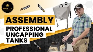 Professional Uncapping Tank Unboxing and Assembly Video  HillCo LLC [upl. by Rebah]