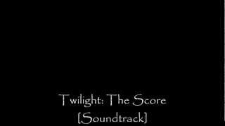 Twilight The Score Full Soundtrack  Carter Burwell 2008 [upl. by Jago]