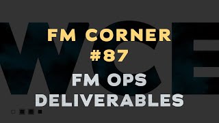 Facilities Management  FM Corner 87 wDanny Koontz  Top FM OPS Deliverables [upl. by Spindell114]