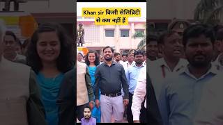 Khan sir किसी सेलिब्रिटी से कम है क्या best video trending shorts viral video youtubeshorts [upl. by Atteuqaj]