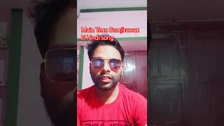 Main Tenu Samjhawan ki WhatsApp status❣️lovesongshortvideoreels sadsongorginalsoundsurajkumar [upl. by Harpole]