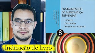 Fundamentos de Matemática Elementar vol 8 Limite Derivada e Integral  Iezzi Indicação de livro [upl. by Yelsiap116]