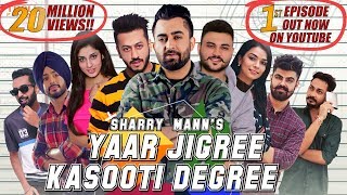 Yaar Jigree Kasooti Degree  Sharry Mann Official Video  Mista Baaz  Latest Punjabi Song 2018 [upl. by Gillette]