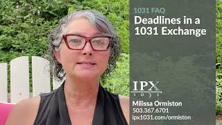 Deadlines in a 1031 Exchange  Milissa Ormiston IPX1031 [upl. by Behrens]