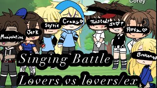 Lovers vs loversor exsinging battlept 1 [upl. by Clawson233]