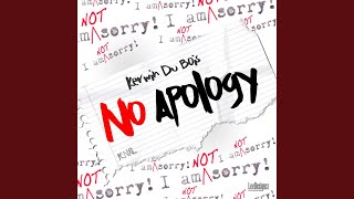 No Apology [upl. by Oiruam]